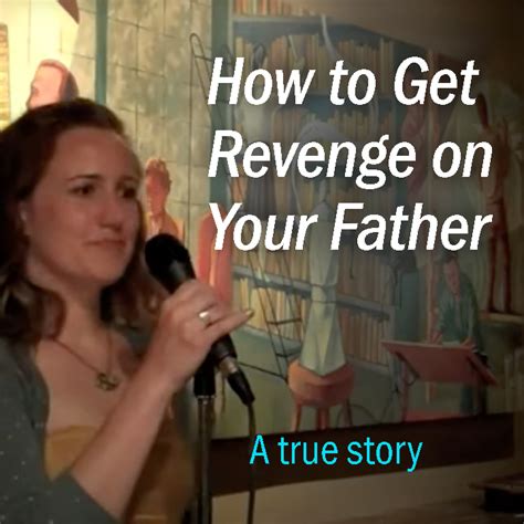 revenge on your father pervmom|How to Get Back at Your Parents .